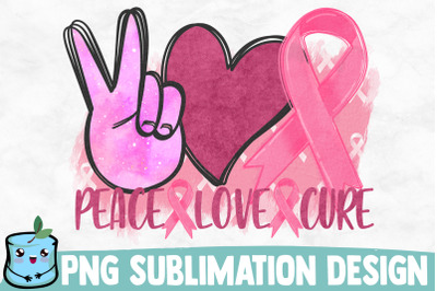 Peace Love Cure Sublimation Design