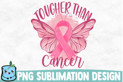 Tougher Than Cancer Sublimation Design