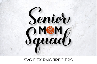 Senior mom squad. Basketball mom. Sports mom. Basketball SVG