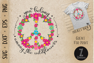 You Belong Among The Wildflower Hippie