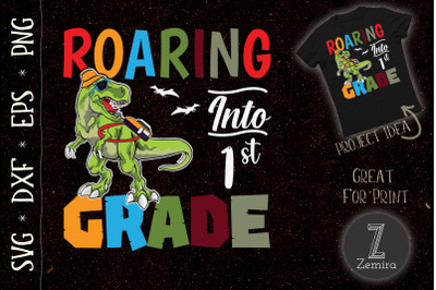 Roaring Into 1st Grade Dinosaur Student