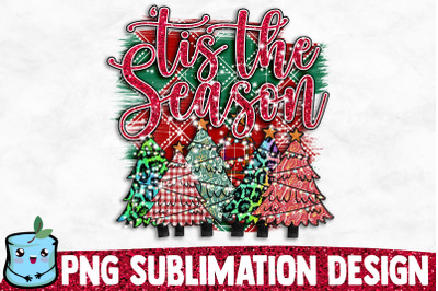 Tis The Season Sublimation Design