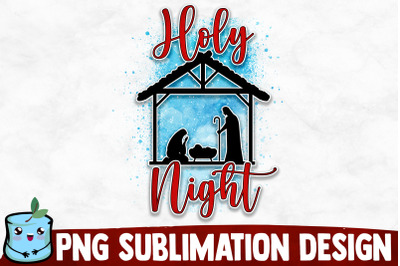 Holy Night Sublimation Design