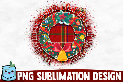 It&#039;s The Most Wonderful Time Of The Year Sublimation Design