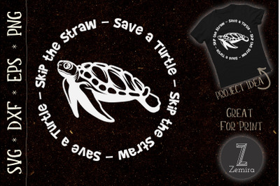 Skip Straw Save a Turtle Save The Earth