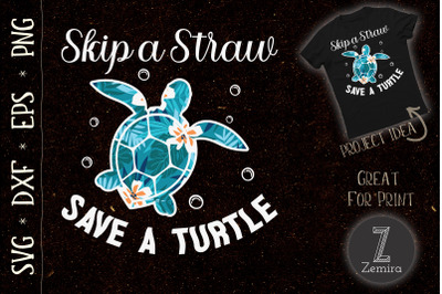 Skip Straw Save A Turtle Ocean Lovers