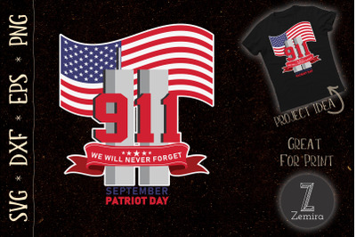 Patriot day never Forget 911 Anniversary