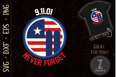 Never Forget 09.11.2001 9.11 Patriotic