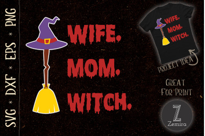 Wife Mom Witch Funny Halloween Costume