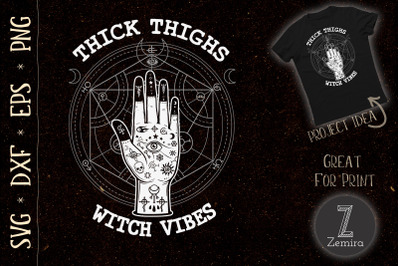 Thick Thighs Witch Vibes Halloween Funny