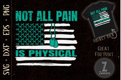 Not All Pain Is Physical PTSD Awareness