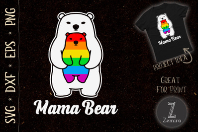 LGBT Mom Mama Bear LGBT Shirt Mothers