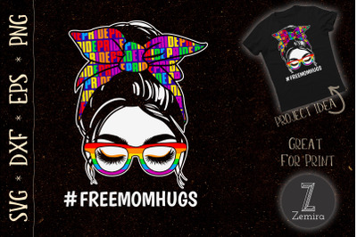 Free Mom Hugs Messy Bun LGBT Pride