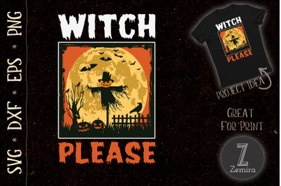 Witch Please Halloween Design