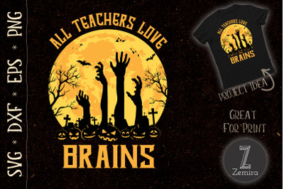 All teachers love brains Halloween