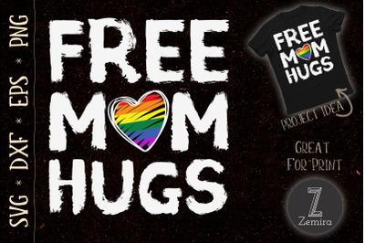 Free Mom Hugs Design Cute LGBT Pride