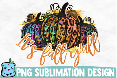 It&#039;s Fall Y&#039;all Sublimation Design