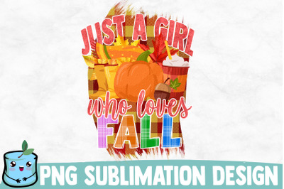 Just A Girl Who Loves Fall Sublimation Design