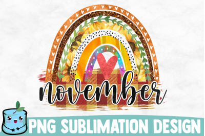 November Rainbow Sublimation Design