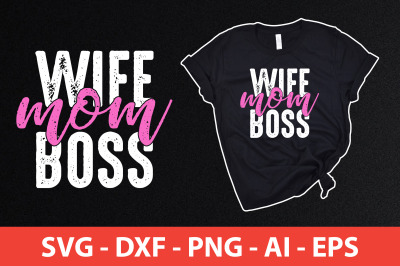 wife mom boss svg cut file