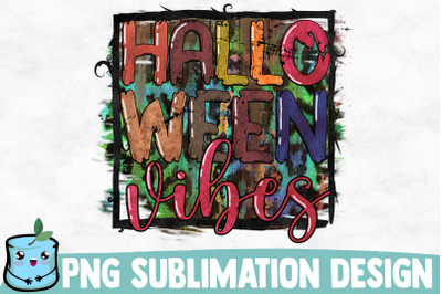 Halloween Vibes Sublimation Design