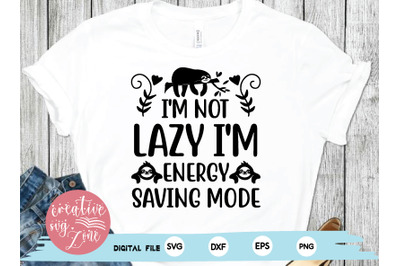 i&#039;m not lazy i&#039;m energy saving mode svg