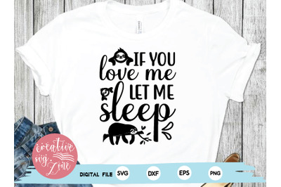 if you love me let me sleep svg