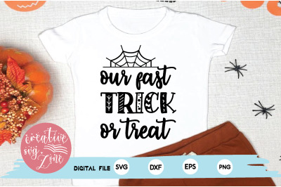 our fast trick or treat svg