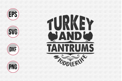 Turkey and tantrums toddler life svg.