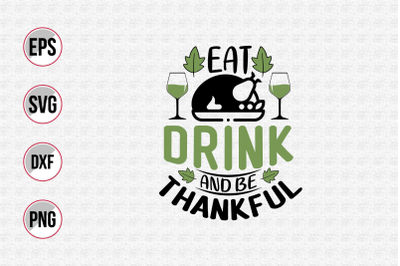 Eat drink and be thankful svg.