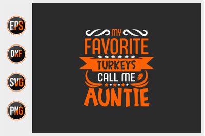 My favorite turkeys call me auntie svg.