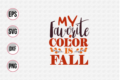 My favorite color is fall svg.