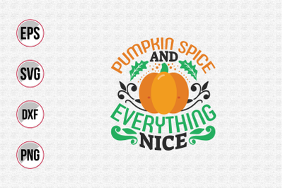 Pumpkin spice and everything nice svg.