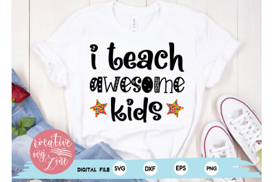 i teach awesome kids svg