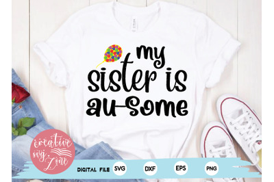 my sister is au-some svg