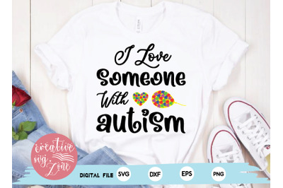 i love someone with autism svg