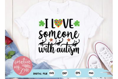 i love someone with autism svg