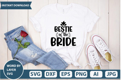 BESTIE OF THE BRIDE SVG Cut file