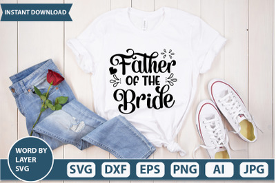 FATHER OF THE BRIDE SVG Cut file