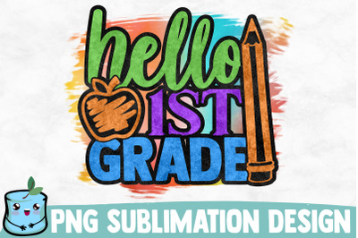 Hello 1st Grade Sublimation Design