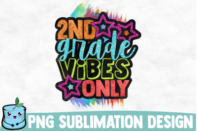 2nd Grade Vibes Only Sublimation Design