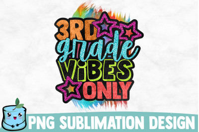 3rd Grade Vibes Only Sublimation Design