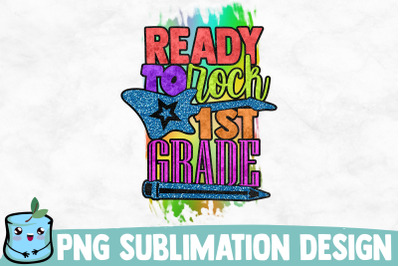 Ready To Rock 1st Grade Sublimation Bundle