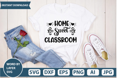 HOME SWEET CLASSROOM SVG Cut file