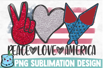 Peace Love America Sublimation Design