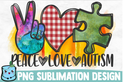 Peace Love Autism Sublimation Design