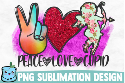 Peace Love Cupid Sublimation Design