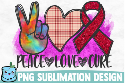 Peace Love Cure Sublimation Design