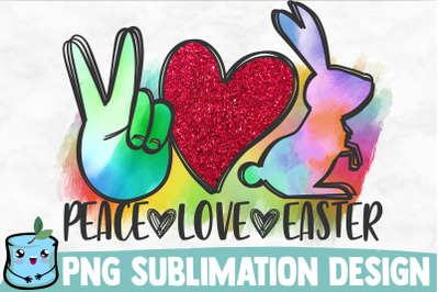 Peace Love Easter Sublimation Design