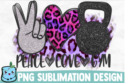 Peace Love Gym Sublimation Design